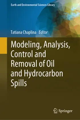 Chaplina | Modeling, Analysis, Control and Removal of Oil and Hydrocarbon Spills | E-Book | sack.de