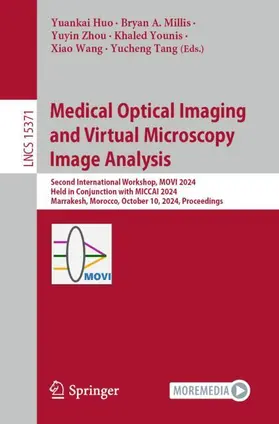 Huo / Millis / Tang |  Medical Optical Imaging and Virtual Microscopy Image Analysis | Buch |  Sack Fachmedien