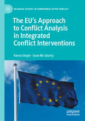 Doyle / Mc Gearty |  The EU's Approach to Conflict Analysis in Integrated Conflict Interventions | eBook | Sack Fachmedien