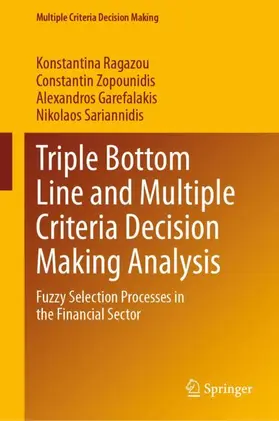 Ragazou / Sariannidis / Zopounidis |  Triple Bottom Line and Multiple Criteria Decision Making Analysis | Buch |  Sack Fachmedien