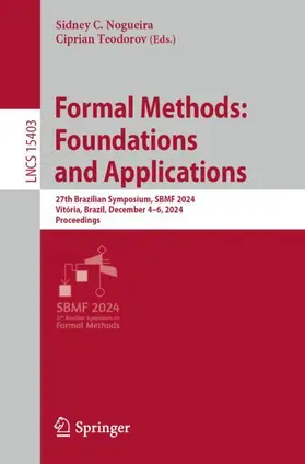 Teodorov / C. Nogueira |  Formal Methods: Foundations and Applications | Buch |  Sack Fachmedien