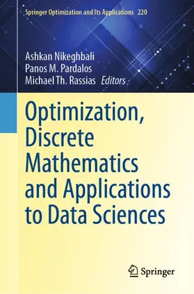 Nikeghbali / Rassias / Pardalos |  Optimization, Discrete Mathematics and Applications to Data Sciences | Buch |  Sack Fachmedien