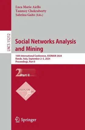 Aiello / Gaito / Chakraborty |  Social Networks Analysis and Mining | Buch |  Sack Fachmedien