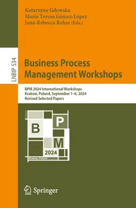 Gdowska / Rehse / Gómez-López |  Business Process Management Workshops | Buch |  Sack Fachmedien