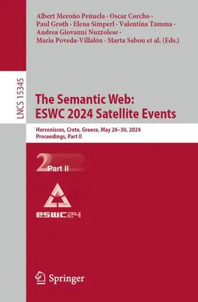 Meroño Peñuela / Celino / Corcho |  The Semantic Web: ESWC 2024 Satellite Events | Buch |  Sack Fachmedien