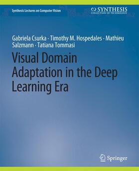 Csurka / Tommasi / Hospedales |  Visual Domain Adaptation in the Deep Learning Era | Buch |  Sack Fachmedien