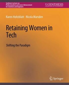 Marsden / Holtzblatt |  Retaining Women in Tech | Buch |  Sack Fachmedien