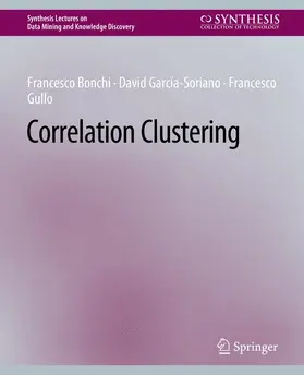 Bonchi / Gullo / García-Soriano |  Correlation Clustering | Buch |  Sack Fachmedien