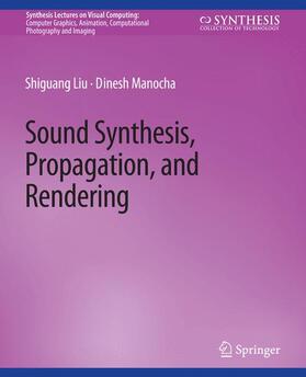 Dinesh / Shiguang |  Sound Synthesis, Propagation, and Rendering | Buch |  Sack Fachmedien