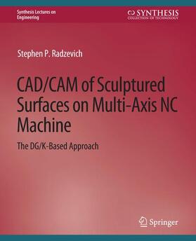 Radzevich |  CAD/CAM of Sculptured Surfaces on Multi-Axis NC Machine | Buch |  Sack Fachmedien