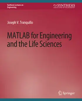 Tranquillo |  MATLAB for Engineering and the Life Sciences | eBook | Sack Fachmedien