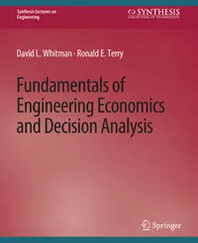 Whitman / Terry |  Fundamentals of Engineering Economics and Decision Analysis | eBook | Sack Fachmedien