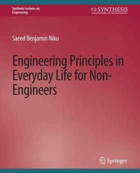 Benjamin Niku |  Engineering Principles in Everyday Life for Non-Engineers | Buch |  Sack Fachmedien
