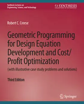 Creese |  Geometric Programming for Design Equation Development and Cost/Profit Optimization (with illustrative case study problems and solutions), Third Edition | eBook | Sack Fachmedien