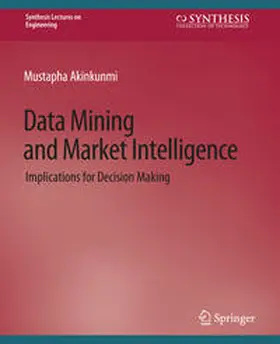 Akinkunmi |  Data Mining and Market Intelligence | eBook | Sack Fachmedien