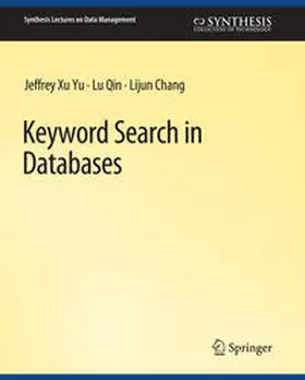 Xu Yu / Qin / Chang | Keyword Search in Databases | E-Book | sack.de