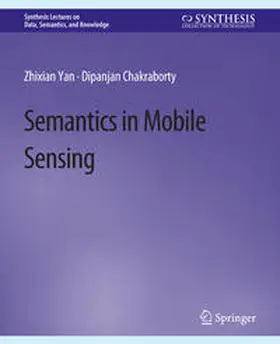 Yan / Chakraborty |  Semantics in Mobile Sensing | eBook | Sack Fachmedien