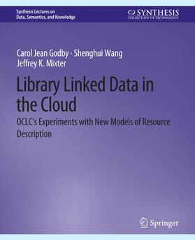 Godby / Mixter / Wang |  Library Linked Data in the Cloud | Buch |  Sack Fachmedien