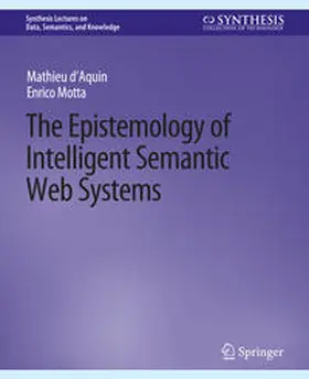 d'Aquin / Motta |  The Epistemology of Intelligent Semantic Web Systems | eBook | Sack Fachmedien