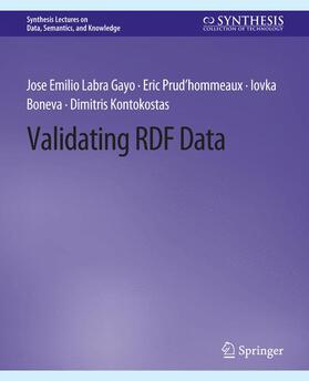 Gayo / Kontokostas / Prud'hommeaux |  Validating RDF Data | Buch |  Sack Fachmedien