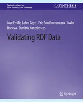 Gayo / Prud'hommeaux / Boneva |  Validating RDF Data | eBook | Sack Fachmedien