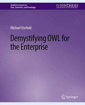 Uschold |  Demystifying OWL for the Enterprise | Buch |  Sack Fachmedien