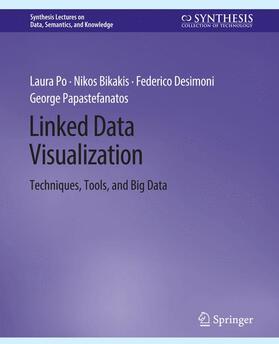 Po / Papastefanatos / Bikakis |  Linked Data Visualization | Buch |  Sack Fachmedien