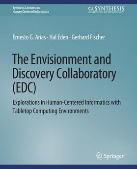 Arias / Fischer / Eden |  The Envisionment and Discovery Collaboratory (EDC) | Buch |  Sack Fachmedien