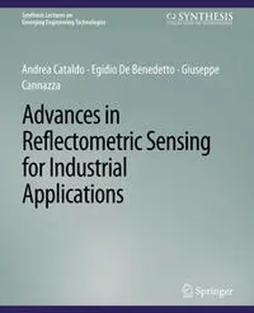 Cataldo / Benedetto / Cannazza |  Advances in Reflectometric Sensing for Industrial Applications | eBook | Sack Fachmedien