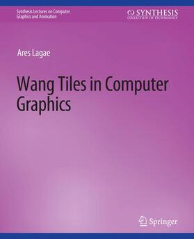 Lagae |  Wang Tiles in Computer Graphics | Buch |  Sack Fachmedien