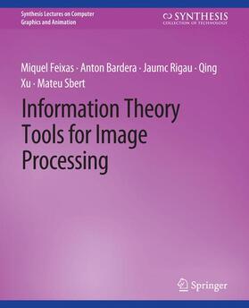 Feixas / Xu / Bardera |  Information Theory Tools for Image Processing | Buch |  Sack Fachmedien