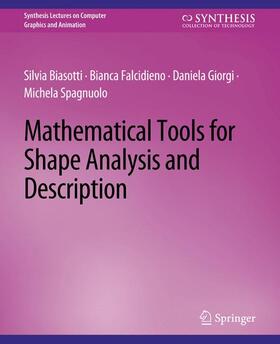 Biasotti / Spagnuolo / Falcidieno |  Mathematical Tools for Shape Analysis and Description | Buch |  Sack Fachmedien