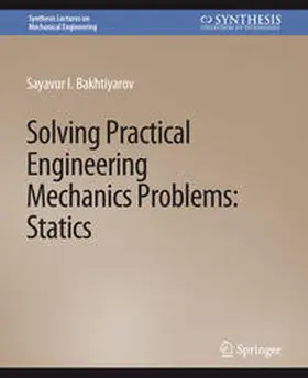 Bakhtiyarov |  Solving Practical Engineering Mechanics Problems | eBook | Sack Fachmedien