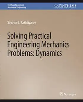 Bakhtiyarov |  Solving Practical Engineering Problems in Engineering Mechanics | eBook | Sack Fachmedien