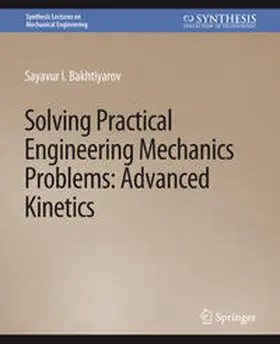 Bakhtiyarov |  Solving Practical Engineering Mechanics Problems | eBook | Sack Fachmedien