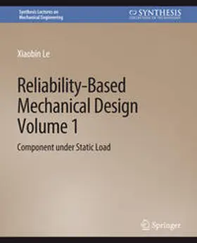 Le |  Reliability-Based Mechanical Design, Volume 1 | eBook | Sack Fachmedien