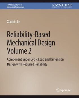 Le |  Reliability-Based Mechanical Design, Volume 2 | Buch |  Sack Fachmedien