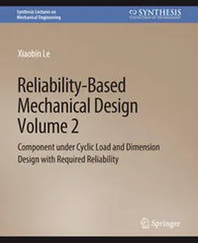 Le |  Reliability-Based Mechanical Design, Volume 2 | eBook | Sack Fachmedien