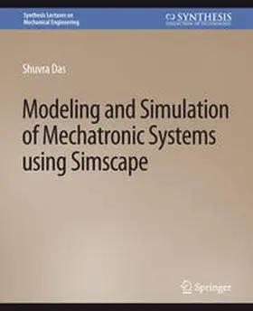 Das |  Modeling and Simulation of Mechatronic Systems using Simscape | eBook | Sack Fachmedien