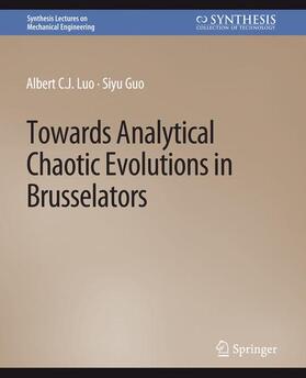 Guo / Luo |  Towards Analytical Chaotic Evolutions in Brusselators | Buch |  Sack Fachmedien
