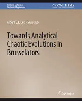 Luo / Guo |  Towards Analytical Chaotic Evolutions in Brusselators | eBook | Sack Fachmedien