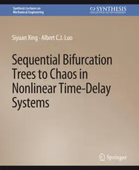 Xing / Luo |  Sequential Bifurcation Trees to Chaos in Nonlinear Time-Delay Systems | eBook | Sack Fachmedien