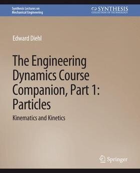 Diehl |  The Engineering Dynamics Course Companion, Part 1 | Buch |  Sack Fachmedien