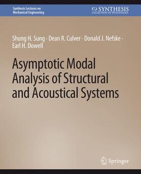 Sung / Dowell / Culver |  Asymptotic Modal Analysis of Structural and Acoustical Systems | Buch |  Sack Fachmedien