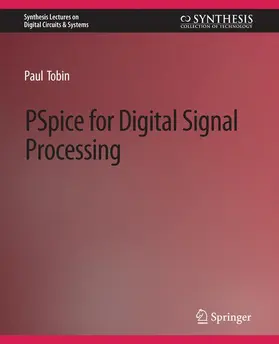 Tobin |  PSpice for Digital Signal Processing | Buch |  Sack Fachmedien