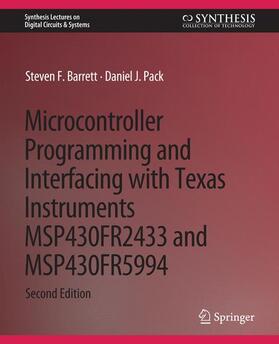 Pack / Barrett |  Microcontroller Programming and Interfacing with Texas Instruments MSP430FR2433 and MSP430FR5994 | Buch |  Sack Fachmedien