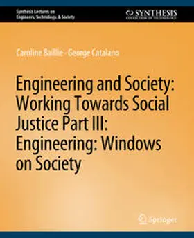 Baillie / Catalano |  Engineering and Society: Working Towards Social Justice, Part III | eBook | Sack Fachmedien