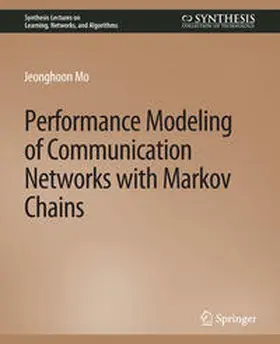 Mo |  Performance Modeling of Communication Networks with Markov Chains | eBook | Sack Fachmedien