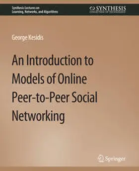 Kesidis |  An Introduction to Models of Online Peer-to-Peer Social Networking | eBook | Sack Fachmedien