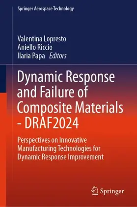 Lopresto / Papa / Riccio |  Dynamic Response and Failure of Composite Materials - DRAF 2024 | Buch |  Sack Fachmedien